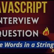 JavaScript Interview Questions Machine Coding Most Asked Question Reverse Word In String