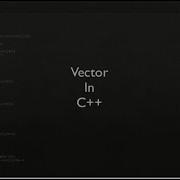 Standard Template Library Vectors