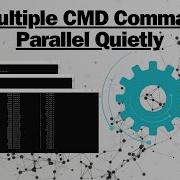 Run Multiple CMD Commands In Parallel Quietly Step By Step Guide Using Batch Files