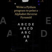 Alphabet Reverse Pyramid Using Python Interview Question Python3 Coding Pythonforbeginners