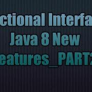 Functional Interface Java 8 New Features PART2