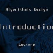 ARK E2513 Algorithmic Design Session 1 1 Introduction
