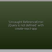 Uncaught ReferenceError JQuery Is Not Defined With Create React App