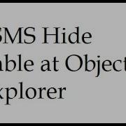 SSMS Table Hide And Unhide From Object Explorer