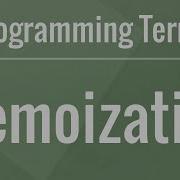 Programming Terms Memoization