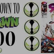 COUNTDOWN TO SPAWN 300 Issues 8 9 10 And 11