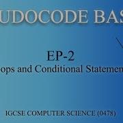 How To Use Conditional Statements And Loops In PSUEDOCODE PSEUDOCODE BASICS EP2 Programming