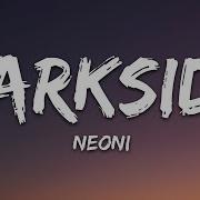 NEONI Darkside Lyrics