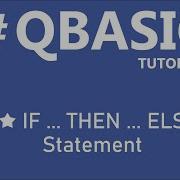 QBASIC Tutorial IF THEN ELSE Statement