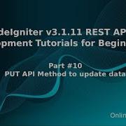 Learn CodeIgniter V3 1 11 Rest API Development For Beginners 10 PUT API Method To Update Data