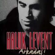Haluk Levent Kağızman Arkadaş