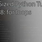 Byte Sized Python Tutorial Part 18 For Loops