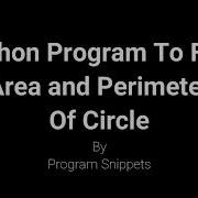 Python Program To Calculate Area And Perimeter Of Circle