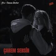 ÇAREM SENSİN