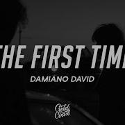 Damiano David The First Time Lyrics