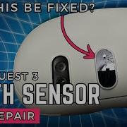 Meta Quest 3 Depth Sensor Repair Detailed Guide Front Sensor Functions Explained
