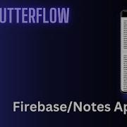 FlutterFlow Course Connecting Firebase Notes App
