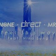 CloudNone Direct Mr FijiWiji Nina Sung Feel This Way Bayb33 EP
