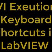 9 Keyboard Shortcuts For VI Execution In LabVIEW