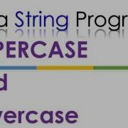90 Java String ToLowercase And ToUppercase