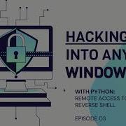 Ep 3 Hack Into Any Windows PC In A Network Using Python RAT