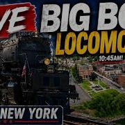 Паровоз Union Pacific Big Boy 4014 ПРЯМАЯ ТРАНСЛЯЦИЯ ИЗ ОВИГО ШТАТ НЬЮ ЙОРК