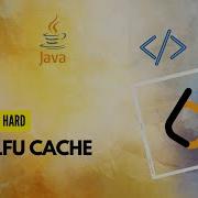 LFU Cache LeetCode 460 Hard Java Code