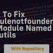 How To Fix Modulenotfounderror No Module Named Distutils