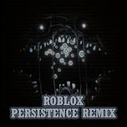 Roblox Pressure Persistence Remix