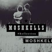 Moshkells Reflection Original Mix
