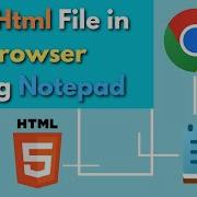How To Run Html File Using Notepad To Browser