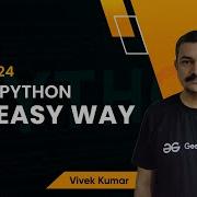 Learn Python The Easy Way Session 25 Vivek Kumar GeeksforGeeks Python