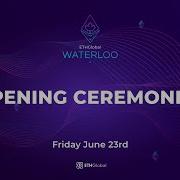 ETHGlobal Waterloo 2023 Opening Ceremonies