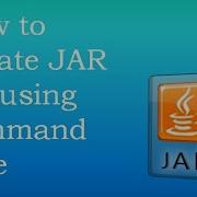 How To Create JAR Java ARchive File Using Command Line