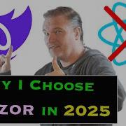 Why I Choose Blazor Over React In 2025