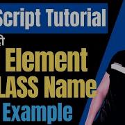 GetElementsByClassName Method In Javascript GetElementByClassName Function Part 55