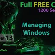 CompTIA A Full Course For Beginners Module 13 Managing Windows