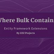 Where Bulk Contains Entity Framework Extensions