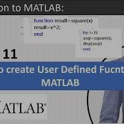Lecture 11 User Defined Function In MATLAB Part 1