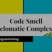 Clean Code Series Code Smell Cyclomatic Complexity Simple Programming