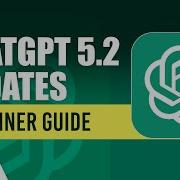 Учебное пособие по ChatGPT 5 2 для начинающих Введение в GPT 5 2026