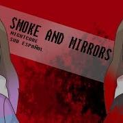 Smoke And Mirrors Nightcore Sub Español