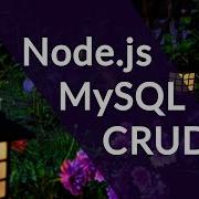 Part 1 Node Js MySql CRUD Operation Requirements Installing Node JS Xampp Atom