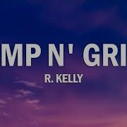 R Kelly Bump And Grind Lyrics