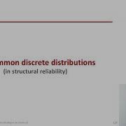 STRUCTURAL RELIABILITY Lecture 04 Module 01 Common Probability Distributions Discrete