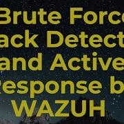 Brute Force Detection And Active Response By WAZUH XDR