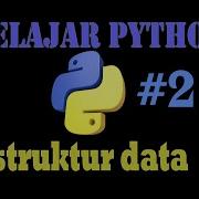 Belajar Python 2 Struktur Data
