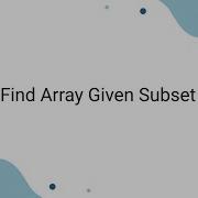 Leetcode 1982 Find Array Given Subset Sums