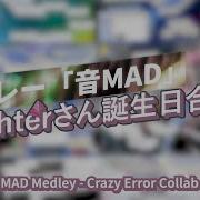 MAD Medley Crazy Error Collab 2026 Happy Birthday Fighter
