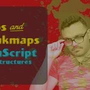 JavaScript Maps WeakMaps